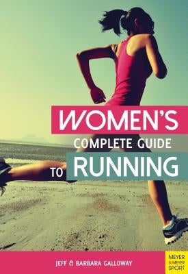 Women's Complete Guide to Running by Galloway, Jeff