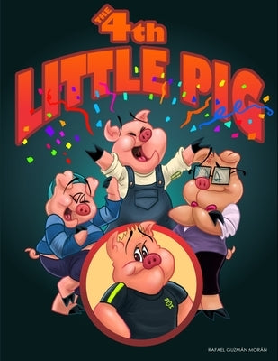 The fourth little pig Independently Published