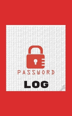 Password Log: No More Forgotten Passwords! Personal Organizer To Remember Your Online Access Codes/Alphabetical/Lock Code /Minimalis by Computerjournals, Kb