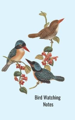 Bird Watching Notes by Press, Hidden Valley