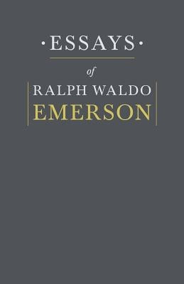 Essays By Ralph Waldo Emerson by Emerson, Ralph Waldo