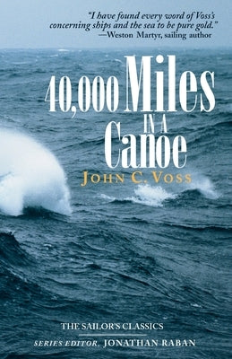 40,000 Miles in a Canoe by Voss, John C.