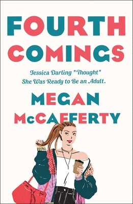 Fourth Comings: A Jessica Darling Novel Wednesday Books