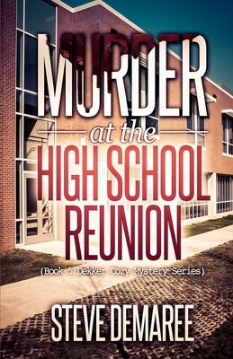 Murder at the High School Reunion Paperback Createspace Independent Publishing Platform
