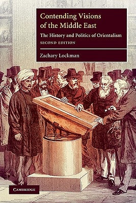 Contending Visions of the Middle East Paperback Cambridge University Press