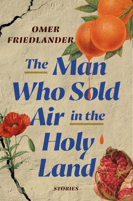 The Man Who Sold Air in the Holy Land: Stories Paperback Random House Publishing Group