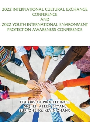 2022 International Cultural Exchange Conference and 2022 Youth International Environment Protection Awareness Conference by Li, Siqi