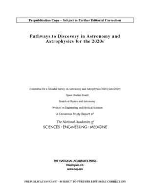 Pathways to Discovery in Astronomy and Astrophysics for the 2020s by National Academies of Sciences Engineeri