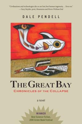 The Great Bay: Chronicles of the Collapse Paperback North Atlantic Books