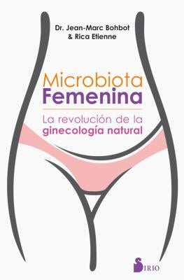 Microbiota Femenina by Bohbot, Jean-Marc