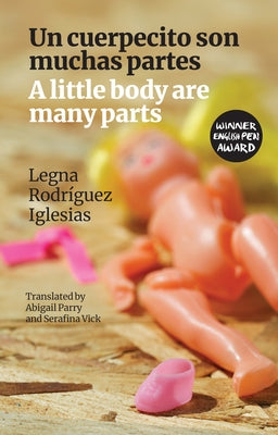 A Little Body Are Many Parts: Un Cuerpecito Son Muchas Partes by Iglesias, Legna Rodríguez