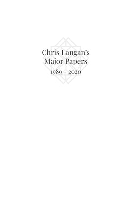 Chris Langan's Major Papers 1989 - 2020 by Langan, Christopher Michael