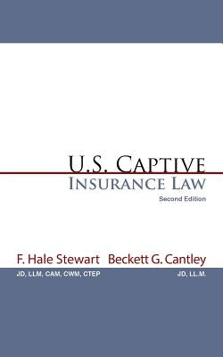 U.S. Captive Insurance Law by Stewart, F. Hale