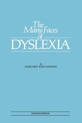The Many Faces of Dyslexia International Dyslexia Association