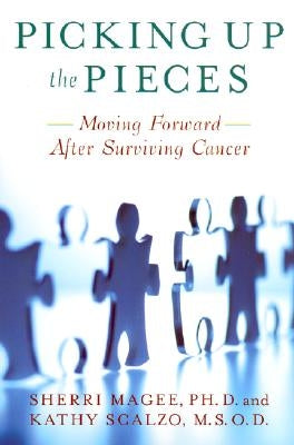 Picking Up the Pieces: Moving Forward After Surviving Cancer Rutgers University Press