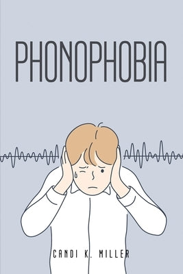 Phonophobia Paperback Candi K. Miller