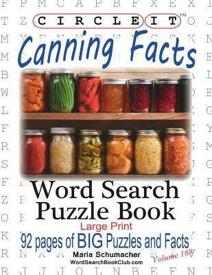 Circle It, Canning Facts, Word Search, Puzzle Book by Lowry Global Media LLC