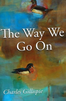 The Way We Go on Paperback Backwaters Press