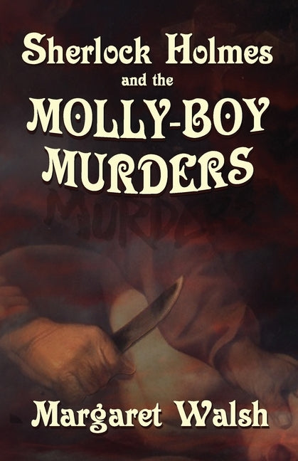 Sherlock Holmes and The Molly Boy Murders Paperback MX Publishing