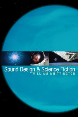 Sound Design & Science Fiction Paperback University of Texas Press