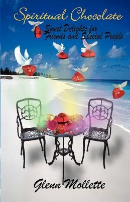 Spiritual Chocolate Sweet Delights for Friends and Special People Paperback GMA Publishing & Inspiration Press