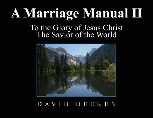 A Marriage Manual II by Deeken, David