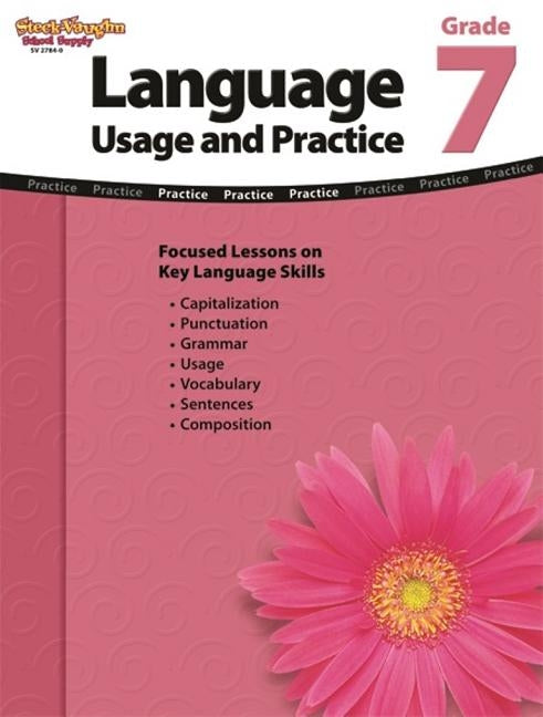 Language: Usage and Practice Reproducible Grade 7 Steck Vaughn School Supply