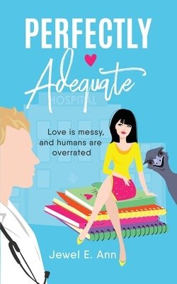 Perfectly Adequate Paperback Jewel E. Ann LLC
