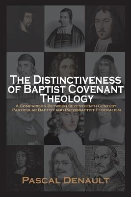 The Distinctiveness of Baptist Covenant Theology Paperback Solid Ground Christian Books
