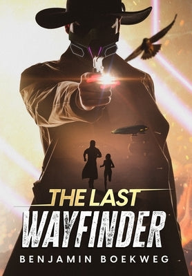 The Last Wayfinder by Boekweg, Benjamin