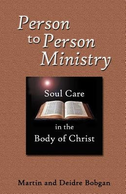 Person to Person Ministry: Soul Care in the Body of Christ Paperback Eastgate Publishers