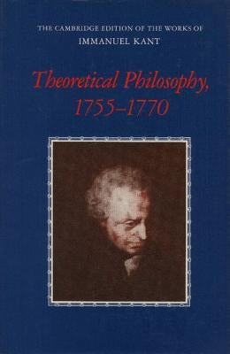 Theoretical Philosophy, 1755 1770 Paperback Cambridge University Press