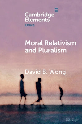 Paperback book titled "Moral Relativism and Pluralism" published by Cambridge University Press, featuring a scholarly cover design.