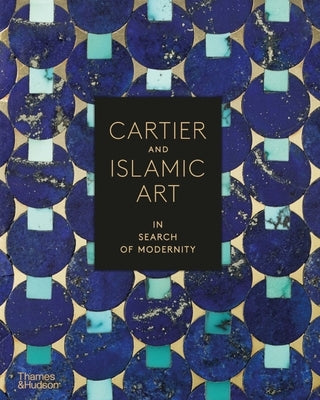 Cartier and Islamic Art: In Search of Modernity by Ecker, Heather