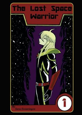 The Lost Space Warrior by Swearingen, Sara