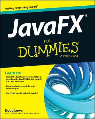 Javafx for Dummies by Lowe, Doug