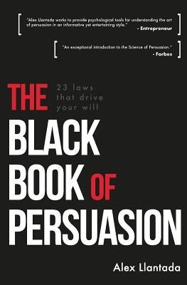 The Black Book of Persuasion: 23 principles that move your will Paperback Createspace Independent Publishing Platform
