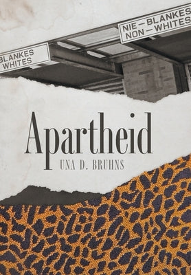 Apartheid by Bruhns, Una D.