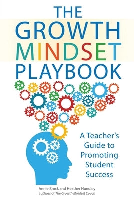 The Growth Mindset Playbook: A Teacher's Guide to Promoting Student Success Paperback Ulysses Press