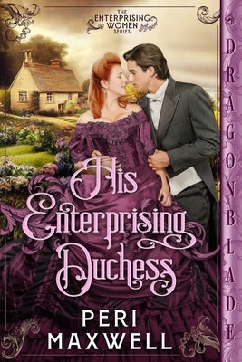 His Enterprising Duchess Paperback Dragonblade Publishing, Inc.
