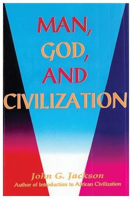Man, God, & Civilization Lushena Books