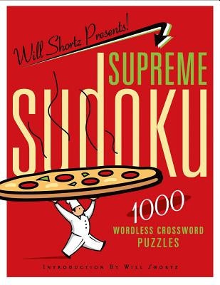 Will Shortz Presents Supreme Sudoku Paperback St. Martin's Griffin