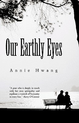 Our Earthly Eyes by Hwang, Annie