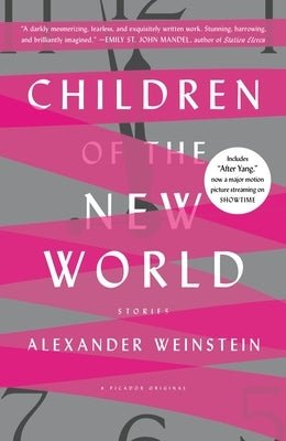 Children of the New World: Stories Picador USA