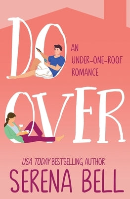 Do Over: A Steamy Single Dad Romantic Comedy Paperback Serena Bell Books