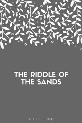 The Riddle of the Sands Paperback Createspace Independent Publishing Platform