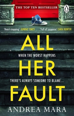 All Her Fault by Mara, Andrea