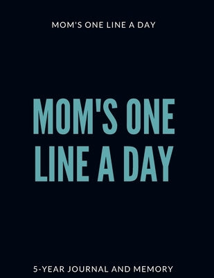 Mom's One Line a Day Paperback Independently Published