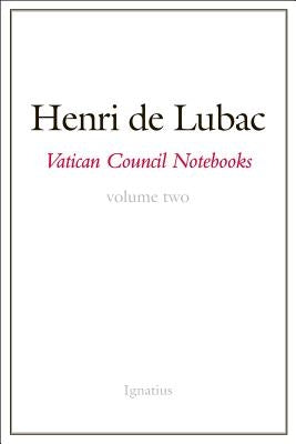 Vatican Council Notebooks: Volume Two Paperback Ignatius Press