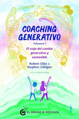 Coaching Generativo, Volumen I by Dilts, Robert